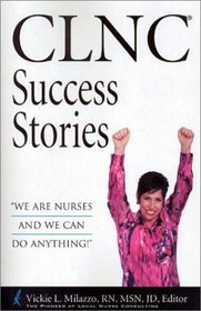CLNC Success Stories - Certified Legal Nurse Consultant Success Stories