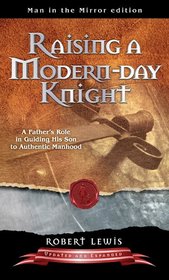 Raising A Modern-Day Knight by Robert Lewis