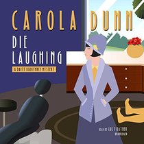 Die Laughing: A Daisy Dalrymple Mystery  (Daisy Dalrymple Mysteries, Book 12)