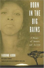 Born in the Big Rains : A Memoir of Somalia and Survival (Women Writing Africa)