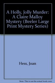 A Holly, Jolly Murder (Claire Malloy, Bk 12)(Large Print)