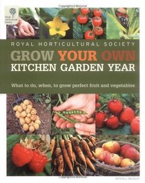 Grow Your Own Kitchen Garden Year (Royal Horticultural Society)