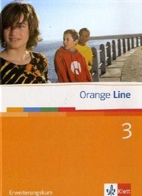 Orange Line 3. Erweiterungskurs. Schlerbuch