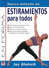 Nuevo Metodo de Estiramientos Para Todos/Full-Body Flexibility (Spanish Edition)