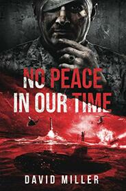 No Peace In Our Time (Drake Chandler - Andrea Herder Series)