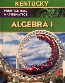 Prentice Hall Algebra 1 (Kentucky Edition)