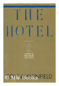 The Hotel: A Week in the Life of the Plaza