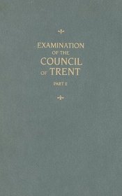 Examination of the Council of Trent, Vol.2