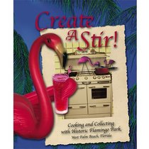 Create A Stir! Cooking and Collecting with Historic Flamingo Park