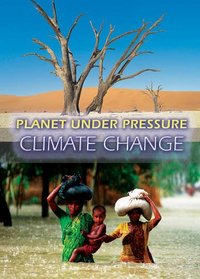 Climate Change (Raintree: Planet Under Pressure) (Raintree: Planet Under Pressure)