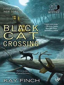 Black Cat Crossing (Bad Luck Cat Mystery)