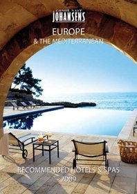 CONDE' NAST JOHANSENS RECOMMENDED HOTELS AND SPAS EUROPE AND THE MEDITERRANEAN 2009 (Johansens Recommended Hotels: Europe and the Mediterranean)