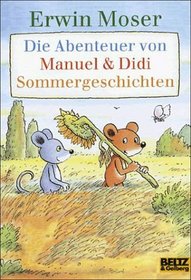 Die Abenteuer von Manuel und Didi. Sommergeschichten.
