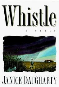 Whistle: A Novel