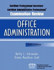 Office Administration (Certified Professional Secretary Examination Review Series)