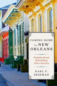 Coming Home to New Orleans: Neighborhood Rebuilding After Katrina