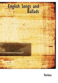 English Songs and Ballads (Large Print Edition)