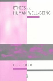 Ethics and Human Well-Being: An Introduction to Moral Philosophy (Introducing Philosophy)