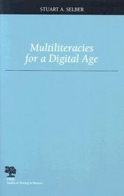 Multiliteracies for a Digital Age (Studies in Writing and Rhetoric)