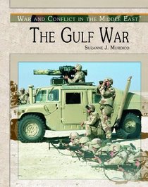 The Gulf War (War and Conflict in the Middle East)