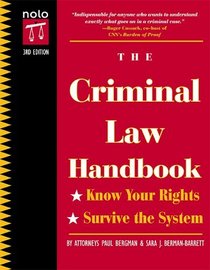 The Criminal Law Handbook : Know Your Rights, Survive the System (3rd edition)