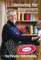 Weaving for Beginners: An Illustrated Guide (Peggy Osterkamp's New Guide to Weaving Series)