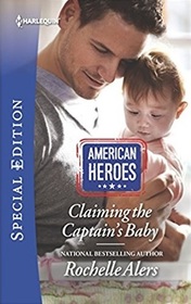 Claiming the Captain's Baby (American Heroes) (Harlequin Special Edition, No 2596)
