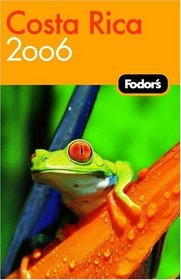 Fodor's Costa Rica 2006 (Fodor's Gold Guides)