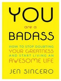You Are a Badass: How to Stop Doubting Your Greatness and Start Living an Awesome Life (Audio MP3 CD)