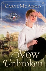 Vow Unbroken (Texas Romance, Bk 1)