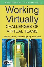 Working Virtually: Challenges of Virtual Teams