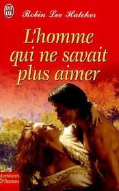 L'homme qui ne savait plus aimer