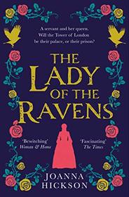 The Lady of the Ravens (Queens of the Tower, Bk 1)