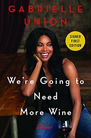 We're Going to Need More Wine - Signed / Autographed Copy