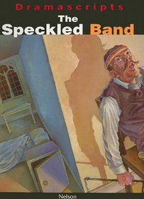 The Speckled Band: The Play (Dramascripts Classic Texts)