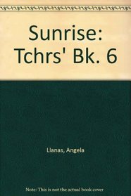 Sunrise: Tchrs' Bk. 6