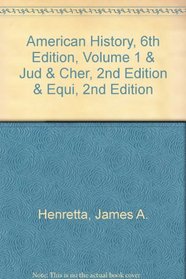 America's History 6e V1 & Judith Sargent Murray & Cherokee Removal 2e & Interesting Narrative of the Life of Olaudah Equiano 2e