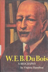 W.E.B. Dubois: A Biography