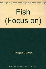Fish (Focus on)