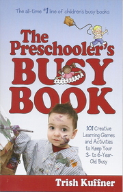 The Preschooler's Busy Book, 2010 Edition, Paperback, 101 Creative Learning Games