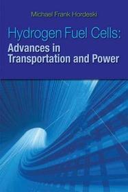 Hydrogen & Fuel Cells: Advances in Transportation and Power