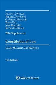Constitutional Law: Cases Materials Problems 2016 Case Supplement