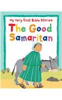 The Good Samaritan: My Very First Bible Stories