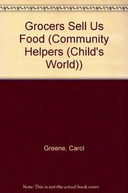 Grocers Sell Us Food (Community Helpers)