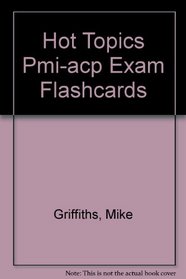 Hot Topics Pmi-acp Exam Flashcards