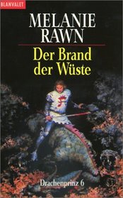 Drachenprinz 06. Der Brand der Wste. ( Fantasy).
