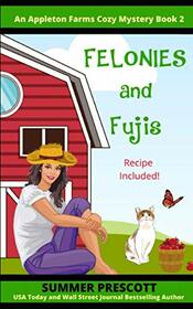 Felonies and Fujis (An Appleton Farms Cozy Mystery)