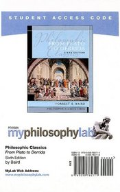 MyPhilosophyLab Student Access Code Card for Philosophical Classics: From Plato to Derrida (standalone) (6th Edition)