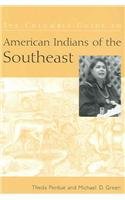 The Columbia Guide to American Indians of the Southeast (The Columbia Guides to American Indian History and Culture)