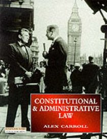 Constitutional and Administrative Law (Foundations in Law)